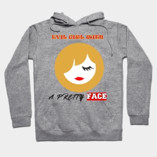 EVIL GIRL WITH A PRETTY FACE Hoodie